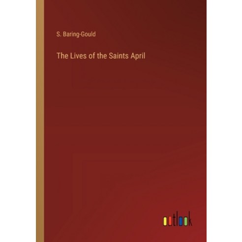(영문도서) The Lives of the Saints April Paperback, Outlook Verlag, English, 9783368176808