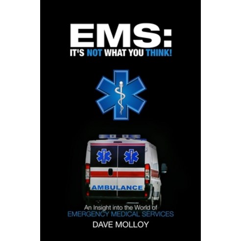 EMS: It''s Not What You Think! Paperback, Lulu.com