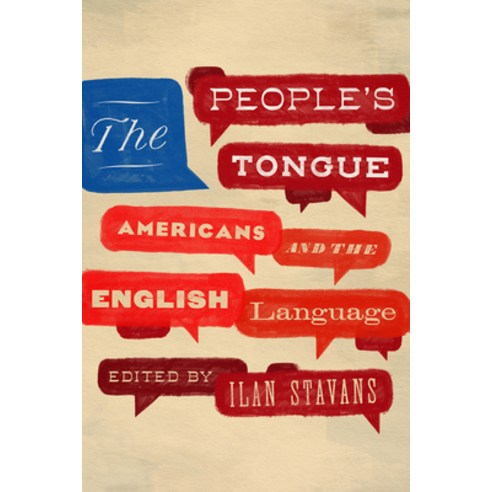 (영문도서) The People''s Tongue: Americans and the English Language Hardcover, Restless Books, 9781632062659