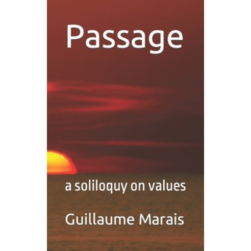 (영문도서) Passage: a soliloquy on values Paperback, Independently Published, English, 9798848049664