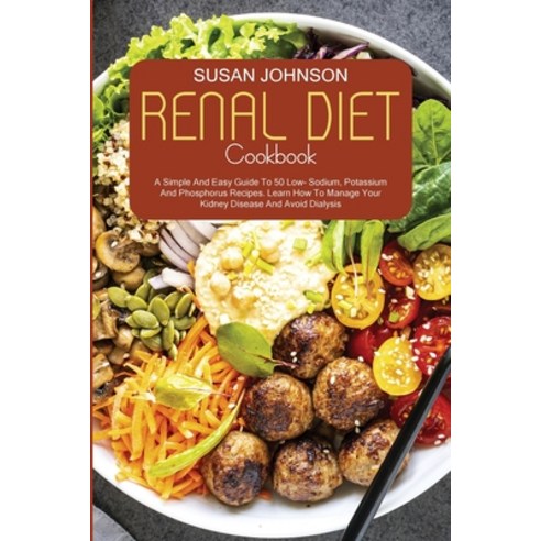 (영문도서) Renal Diet Cookbook Paperback, Vincenzo Cipriani, English, 9781802220780