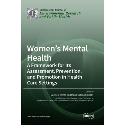 (영문도서) Women''s Mental Health: A Framework for Its Assessment Prevention and Promotion in Health Ca... Hardcover, Mdpi AG, English, 9783036541198