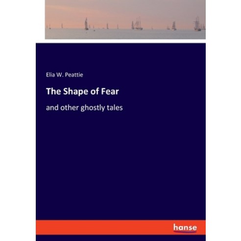 (영문도서) The Shape of Fear: and other ghostly tales Paperback, Hansebooks, English, 9783348085908