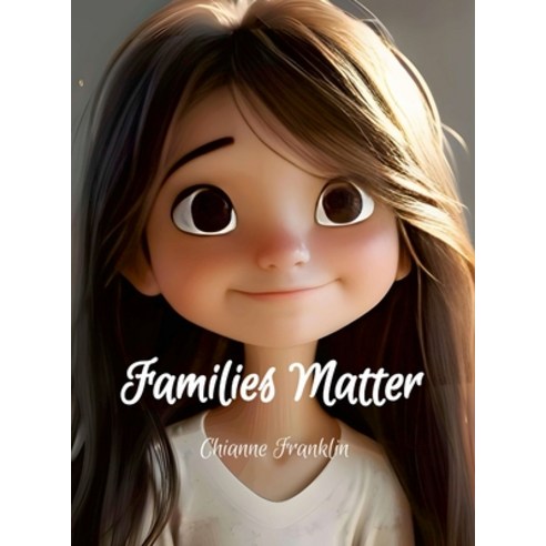 (영문도서) Families Matter Hardcover, Lulu.com, English, 9781304161697