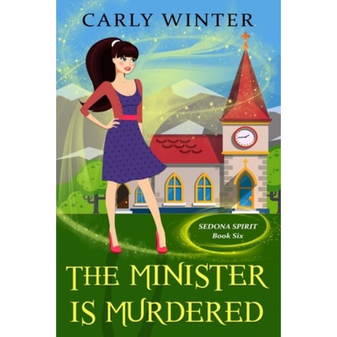 (영문도서) The Minister is Murdered: A Humorous Paranormal Cozy Mystery Paperback, Carly Fall. LLC / Westward ..., English, 9781737372448