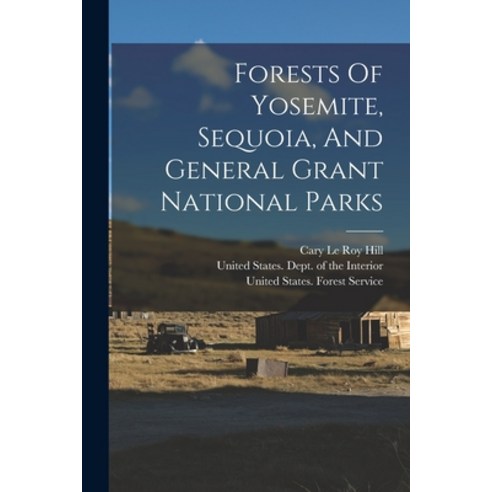 (영문도서) Forests Of Yosemite Sequoia And General Grant National Parks Paperback, Legare Street Press, English, 9781017504248