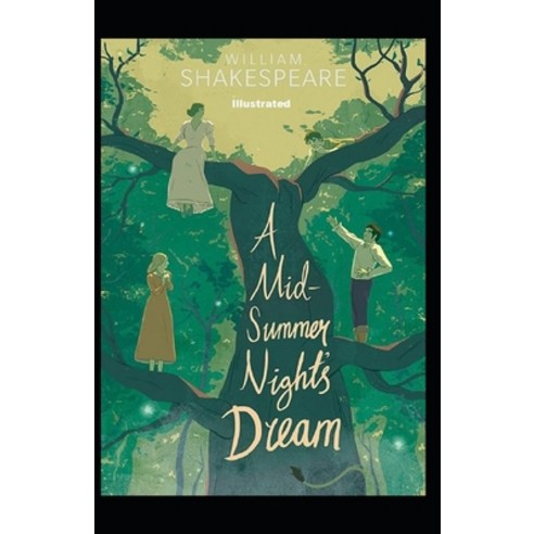 A Midsummer Night''s Dream Illustrated Paperback, Independently Published, English, 9798705171439