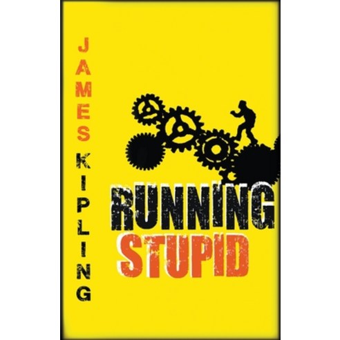 (영문도서) Running Stupid Paperback, James Kipling Publication H..., English, 9781393411154