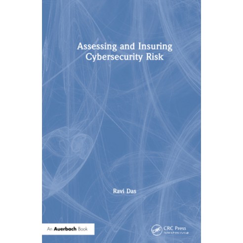 Assessing and Insuring Cybersecurity Risk Paperback, Auerbach Publications, English, 9780367903077