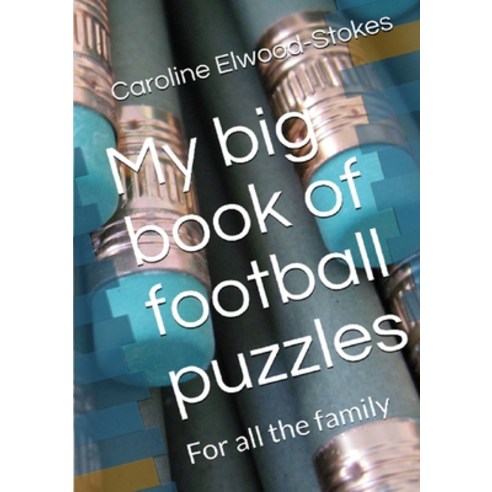 My big book of football puzzles: For all the family Paperback, Lulu Press, English, 9780244559960