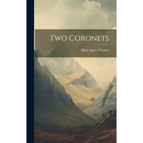 (영문도서) Two Coronets Hardcover, Legare Street Press, English, 9781020310911