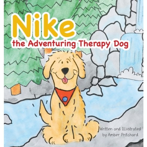 Nike the Adventuring Therapy Dog Hardcover, Amber Pritchard, English, 9780578711829