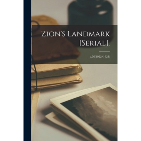 (영문도서) Zion''s Landmark [serial].; v.56(1922/1923) Paperback, Legare Street Press, English, 9781015251793