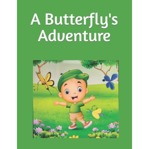 (영문도서) A Butterfly''s Adventure Paperback, Independently Published, English, 9798371753939