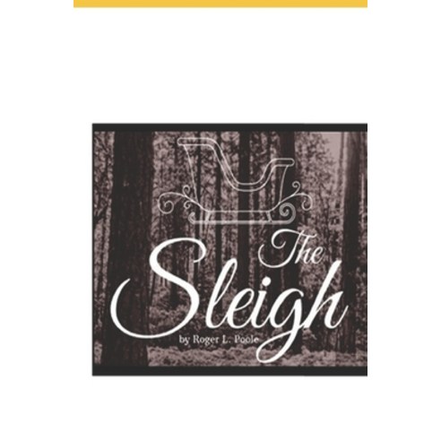(영문도서) The Sleigh Paperback, Independently Published, English, 9798413264942