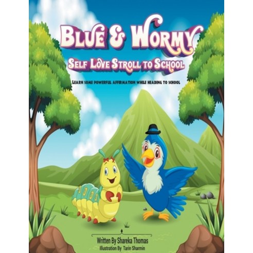 (영문도서) Blue & Wormy Self-Love Stroll To School Paperback, Mindset Fresh, English, 9781087983639