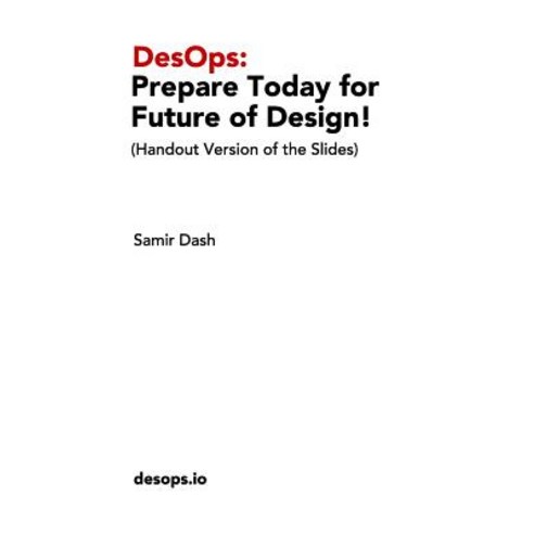 DesOps: Prepare Today for the Future of Design! Hardcover, Blurb, English, 9780464682530