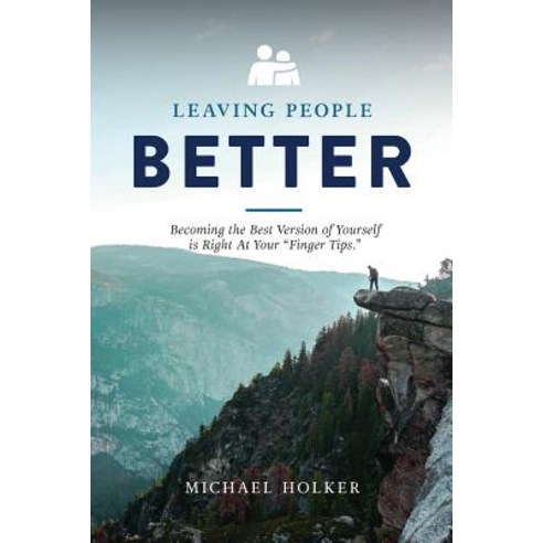 (영문도서) Leaving People Better Paperback, Leaving People Better LLC, English, 9780692158777