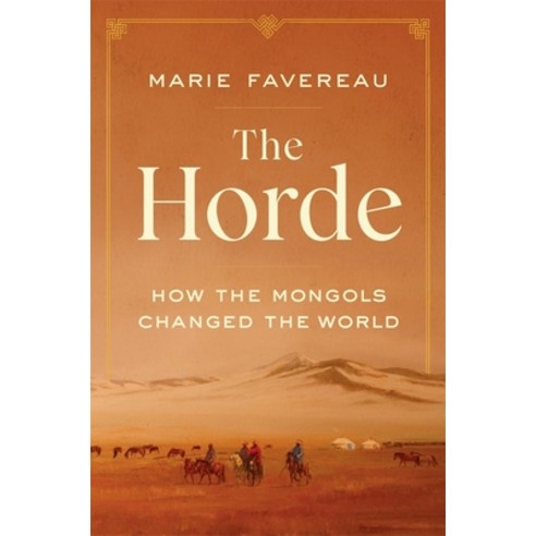 The Horde: How the Mongols Changed the World Hardcover, Belknap Press, English, 9780674244214