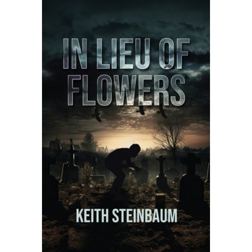 (영문도서) In Lieu of Flowers Paperback, World Castle Publishing, LLC, English, 9798891261655