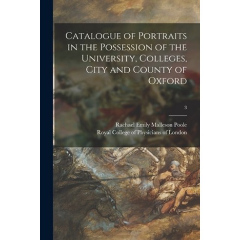 (영문도서) Catalogue of Portraits in the Possession of the University Colleges City and County of Oxfo... Paperback, Legare Street Press, English, 9781014682680
