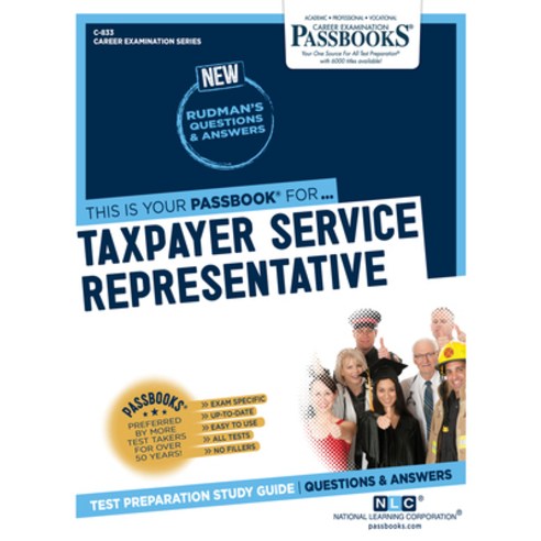 (영문도서) Taxpayer Service Representative (C-833): Passbooks Study Guidevolume 833 Paperback, English, 9781731808332