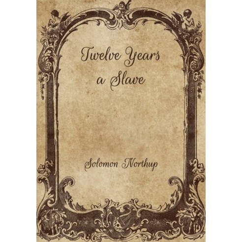 Twelve Years a Slave Paperback, Independently Published, English, 9798700669870