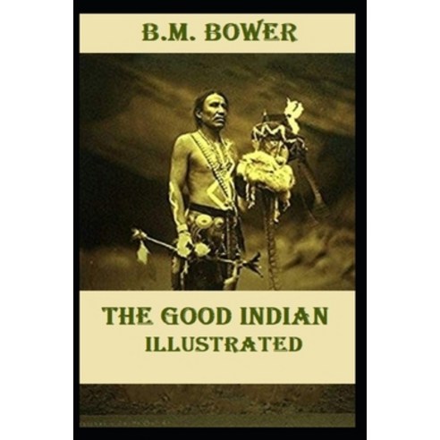 The Good Indian Illustrated Paperback, Independently Published, English, 9798591749606