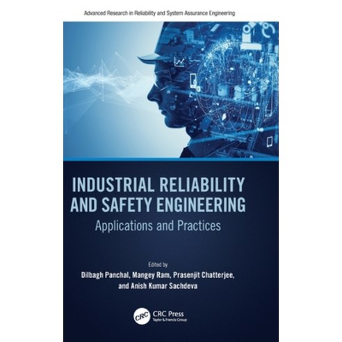 (영문도서) Industrial Reliability and Safety Engineering: Applications and Practices Hardcover, CRC Press, English, 9780367690311