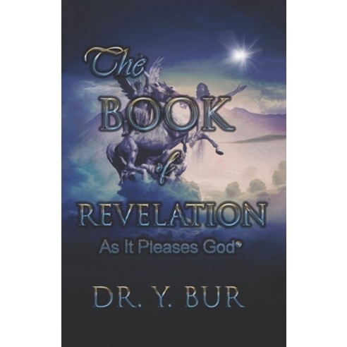 (영문도서) The Book of Revelation: As It Pleases God Paperback, R.O.A.R. Publishing Group, English, 9781948936866