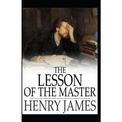 The Lesson of the Master: Henry James (Short Story Classics Literature) [Annotated] Paperback, Independently Published, English, 9798715291325