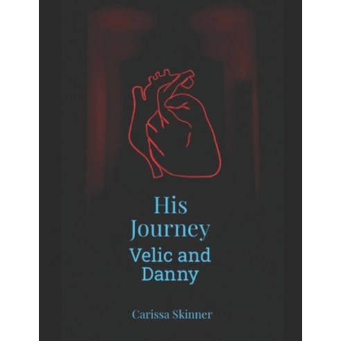 (영문도서) His Journey: Velic and Danny Paperback, Independently Published, English, 9798379143367