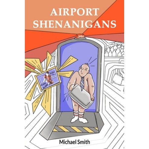 Airport Shenanigans Paperback, Independently Published, English, 9798695818147