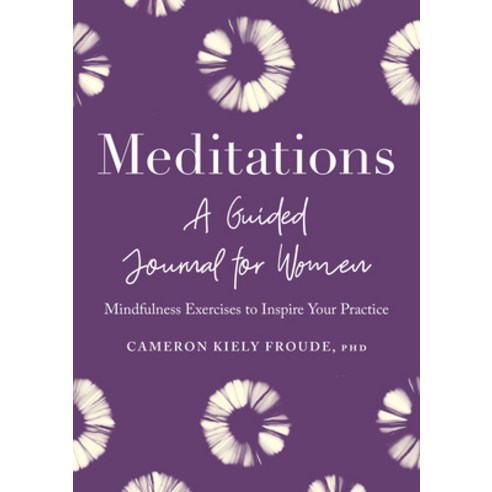 (영문도서) Meditations: A Guided Journal for Women: Mindfulness Exercises to Inspire Your Practice Paperback, Rockridge Press, English, 9781638784838