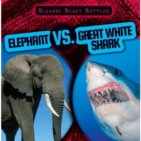 (영문도서) Elephant vs. Great White Shark Paperback, Gareth Stevens Publishing, English, 9781538264737