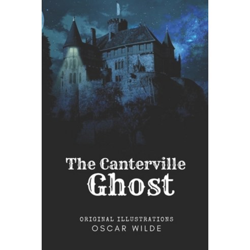 The Canterville Ghost: With Original Illustrations Paperback, Independently Published, English, 9798740929231