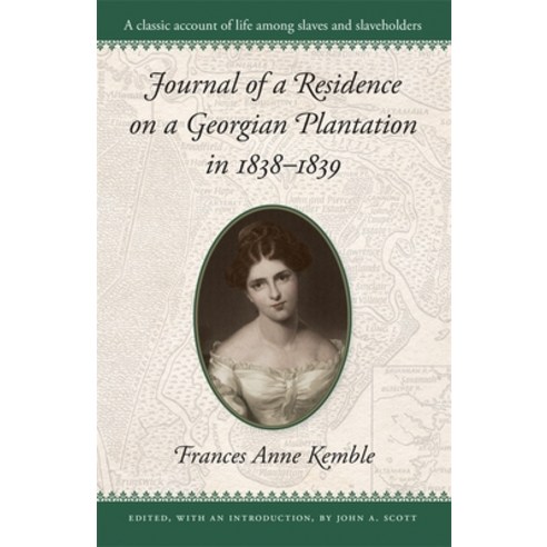 (영문도서) Journal of a Residence on a Georgian Plantation in 1838-1839 Paperback, University of Georgia Press, English, 9780820307077