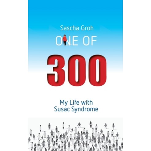 One of three hundred: My Life with Susac Syndrome Paperback, Books on Demand, English, 9783752679120