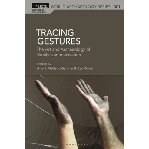 (영문도서) Tracing Gestures: The Art and Archaeology of Bodily Communication Paperback, Bloomsbury Academic, English, 9781350276994