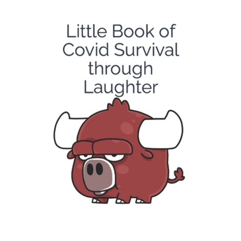 (영문도서) Little Book of Covid Survival through Laughter Paperback, Independently Published, English, 9798756826142