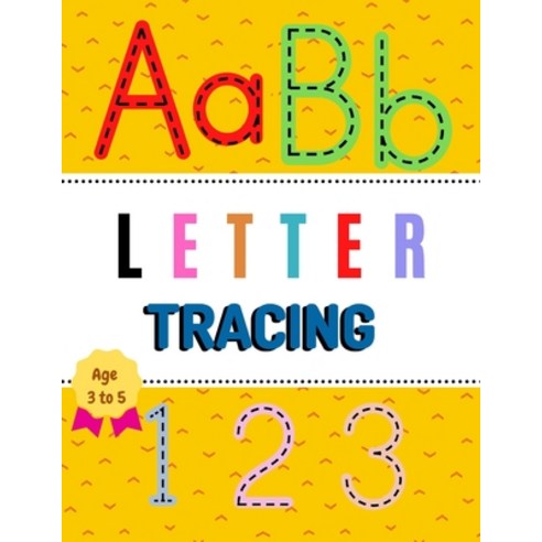 AaBb Letter Tracing Age 3 to 5 123: : Alphabet Handwriting Practice Workbook For Pre-K And Kindergar... Paperback, Independently Published
