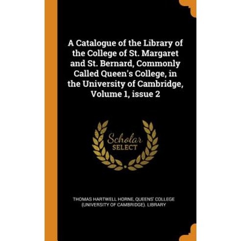 (영문도서) A Catalogue of the Library of the College of St. Margaret and St. Bernard Commonly Called Qu... Hardcover, Franklin Classics, English, 9780342261239
