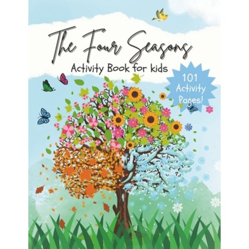 (영문도서) The Four Season: Activity Book For Kids Paperback, Independently Published, English, 9798325886348