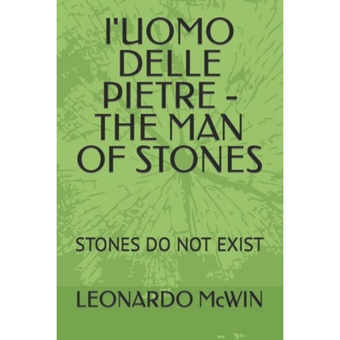(영문도서) l''UOMO DELLE PIETRE - THE MAN OF STONES: Stones Do Not Exist Paperback, Independently Published, English, 9798392405343