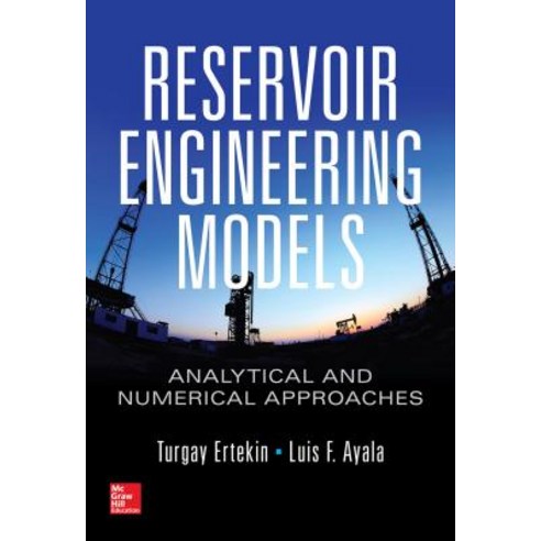 Reservoir Engineering Models: Analytical and Numerical Approaches Hardcover, McGraw-Hill Education, English, 9781259585630