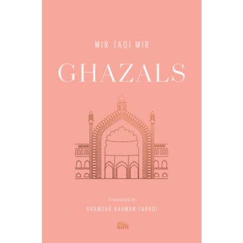 (영문도서) Ghazals: Translations of Classic Urdu Poetry Paperback, Harvard University Press, English, 9780674268753