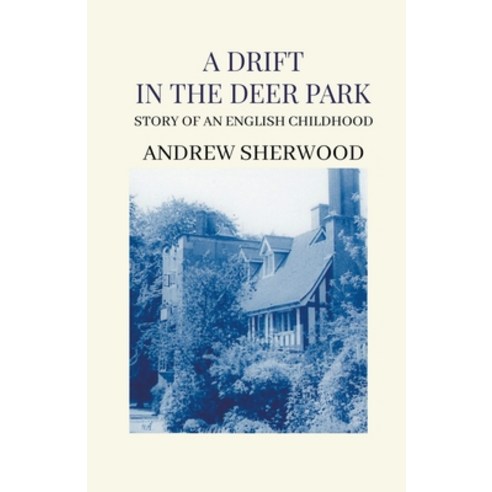 (영문도서) A Drift In The Deer Park Paperback, Andrew Sherwood, English, 9798215330258