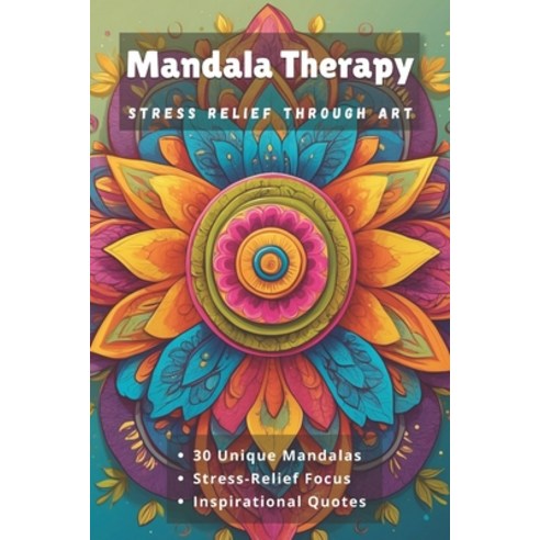 (영문도서) Mandala Therapy: Stress Relief Through Art Paperback, Independently Published, English, 9798326634399