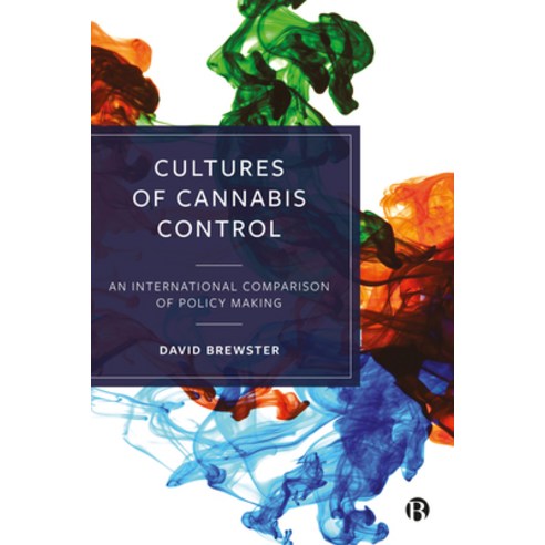 (영문도서) Cultures of Cannabis Control: An International Comparison of Policy Making Hardcover, Bristol University Press, English, 9781529214963