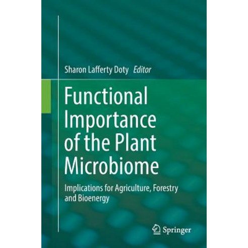 (영문도서) Functional Importance of the Plant Microbiome: Implications for Agriculture Forestry and Bio... Paperback, Springer, English, 9783319881263